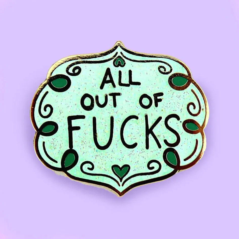 All Out Of Fucks Lapel Pin | Jubly Umph