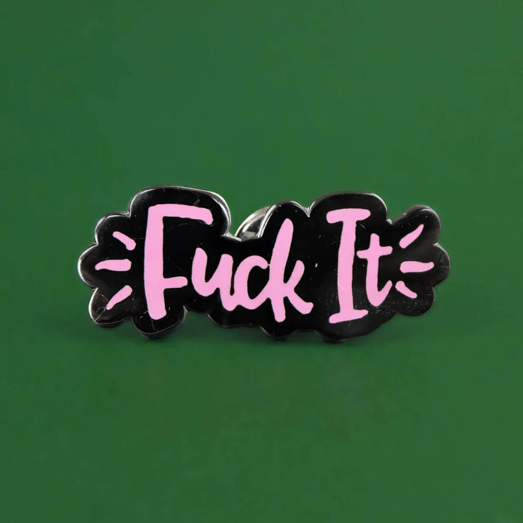 Fuck it | Enamel Pin