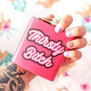 Thirsty Bitch Pink | Hip Flask