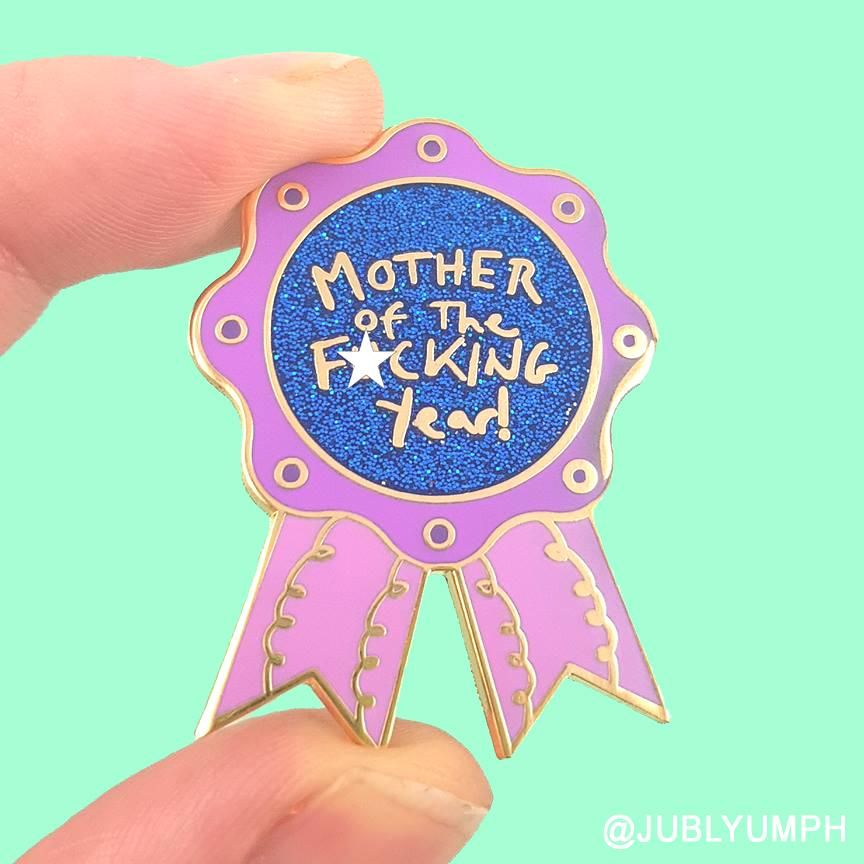 Mother Of The Fucking Year Lapel Pin | Jubly Umph